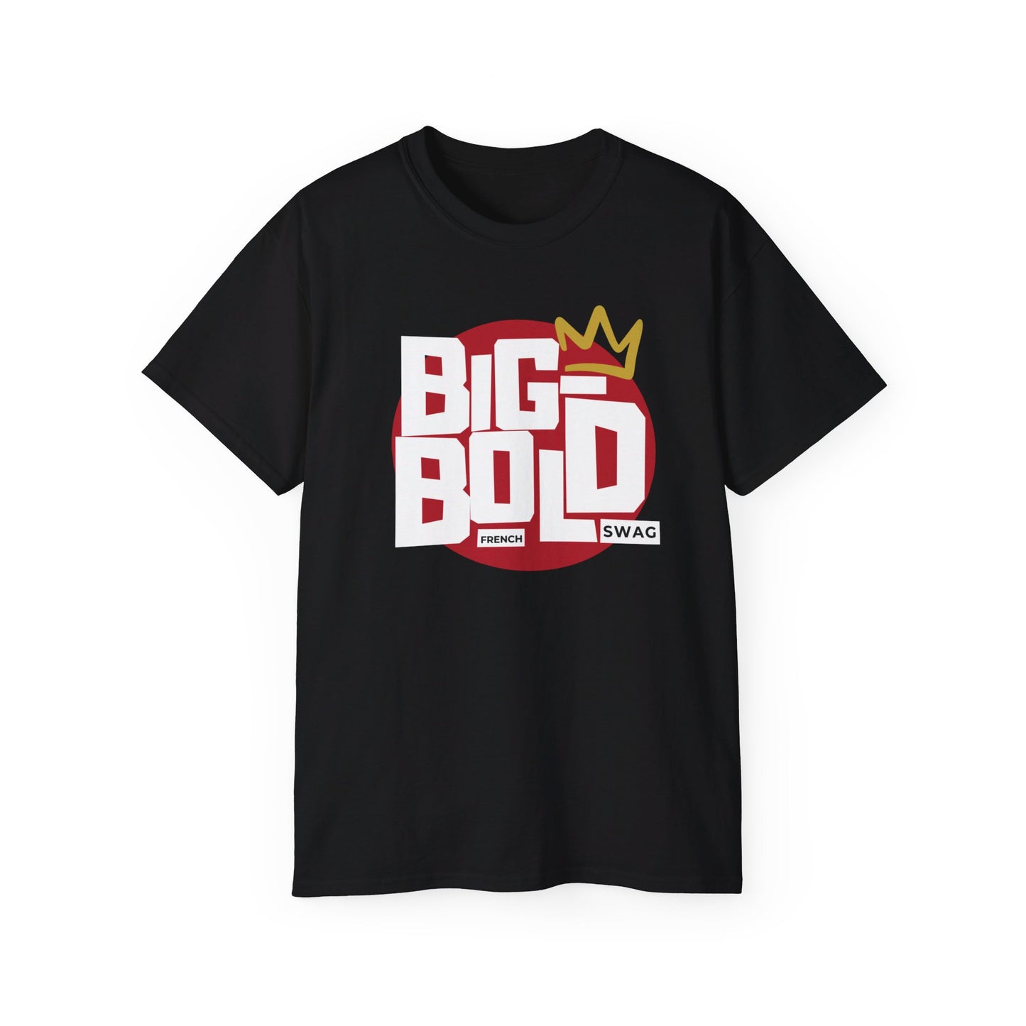 T-Shirt French Swag - Big Bold™